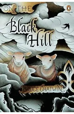 On the Black Hill - Bruce Chatwin