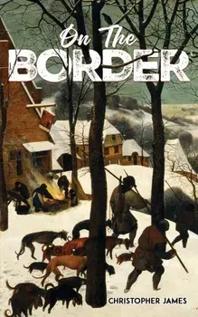 On the Border, Paperback/Christopher James