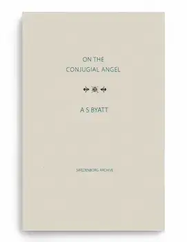 On The Conjugial Angel, Hardback/A S Byatt
