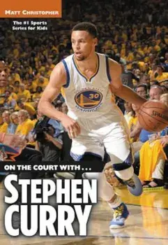 On the Court With...Stephen Curry, Paperback/Matt Christopher