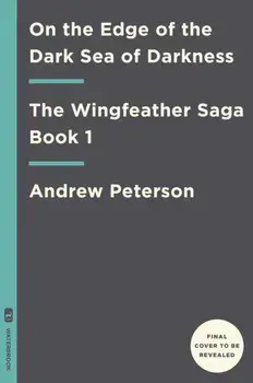 On the Edge of the Dark Sea of Darkness, Hardcover/Andrew Peterson
