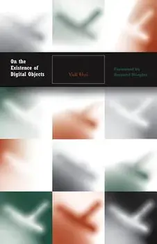 On the Existence of Digital Objects, Paperback/Yuk Hui