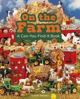 On the Farm: A Can-You-Find-It Book, Hardcover/Heidi E. Thompson
