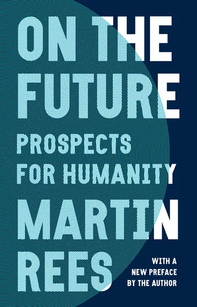 On the Future | Lord Martin Rees