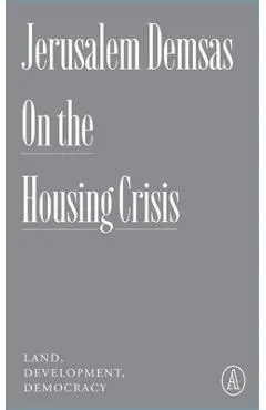 On the Housing Crisis: Land, Development, Democracy - Jerusalem Demsas