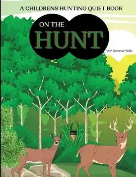 On the Hunt: A Children's Hunting Quiet Activity Book, Paperback/Sommer Willis