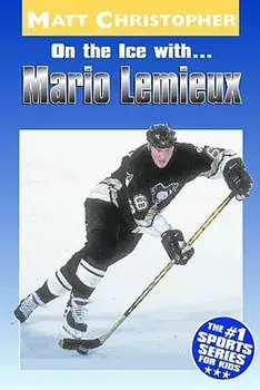 On the Ice With... Mario Lemieux, Paperback/Matt Christopher