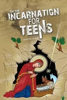 On the Incarnation for Teens, Paperback/Aidan McLachlan