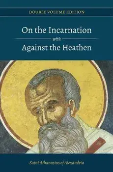 On the Incarnation with Against the Heathen, Paperback/St Athanasius of Alexandria