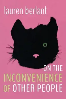 On the Inconvenience of Other People, Paperback/Lauren Berlant