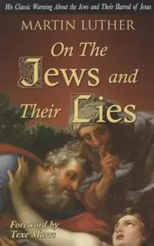 On the Jews and Their Lies, Paperback/Martin Luther