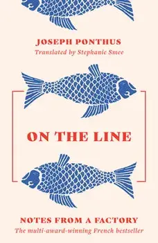On the Line, Paperback/Joseph Ponthus