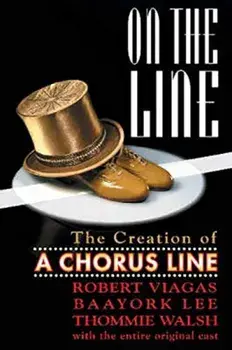 On the Line: The Creation of a Chorus Line, Paperback/Robert Viagas