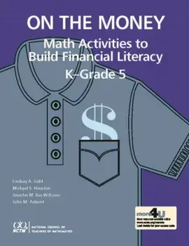 On the Money. Math Activites to Build Financial Literacy in K-Grade 5, Paperback/John M. Ashurst