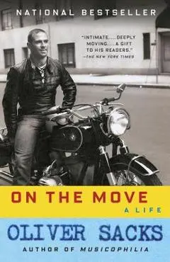 On the Move: A Life - Oliver Sacks
