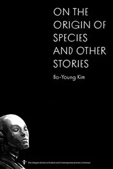 On the Origin of Species and Other Stories, Paperback/Bo-Young Kim