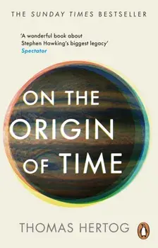On the Origin of Time, Paperback/Thomas Hertog