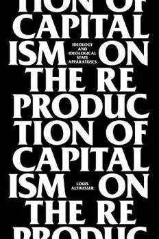 On the Reproduction of Capitalism: Ideology and Ideological State Apparatuses, Paperback/Louis Althusser