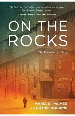 On the Rocks: The Primadonna Story - Maria C. Palmer