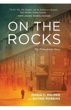 On the Rocks: The Primadonna Story - Maria C. Palmer