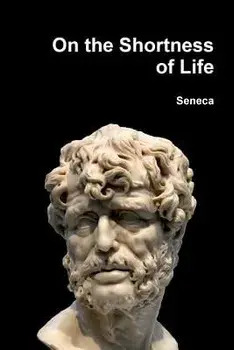 On the Shortness of Life, Paperback/Seneca