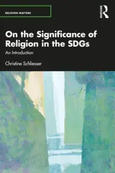 On the Significance of Religion for the SDGs. An Introduction, Paperback/***