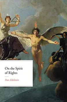 On the Spirit of Rights, Paperback/Dan Edelstein