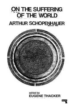 On the Suffering of the World - Arthur Schopenhauer