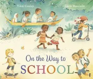 On the Way to School, Paperback/Vikki Conley