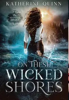 On These Wicked Shores, Hardcover/Katherine Quinn