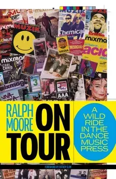 On Tour. A Wild Ride In The Dance Music Press, Paperback/Ralph Moore