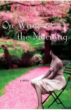 On Wings Of The Morning - Marie Bostwick
