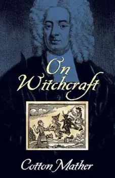 On Witchcraft, Paperback/Cotton Mather