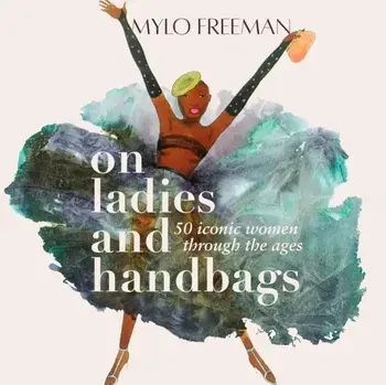 On Women and Handbags, Hardback/Mylo Freeman