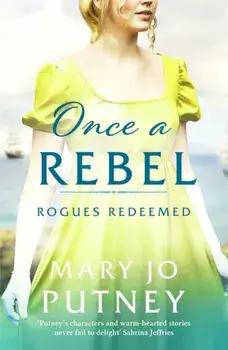 Once a Rebel. An unforgettable historical Regency romance, Paperback/Mary Jo Putney