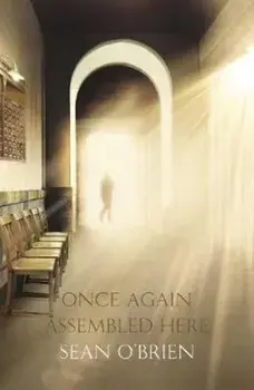 Once Again Assembled Here, Hardcover/Sean O'Brien