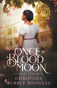 Once in a Blood Moon, Paperback/Dorothea L. Hubble Bonneau