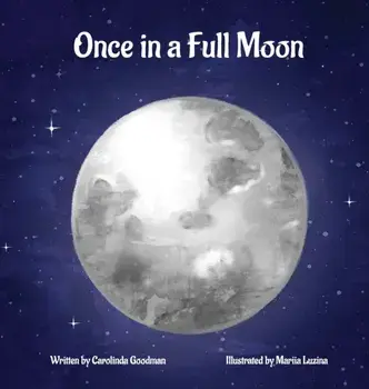 Once in a Full Moon, Hardcover/Carolinda Goodman