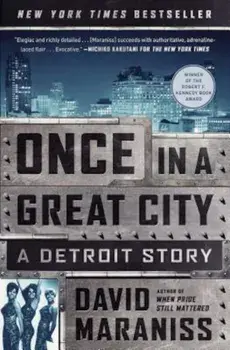 Once in a Great City: A Detroit Story, Paperback/David Maraniss