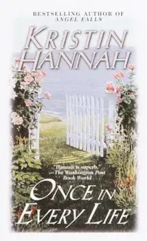 Once in Every Life, Paperback/Kristin Hannah