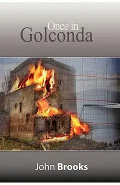 Once in Golconda: The Great Crash of 1929 and its aftershocks - John Brooks