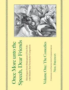 Once More Unto the Speech, Dear Friends: The Comedies, Paperback/William Shakespeare