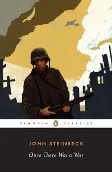 Once There Was a War, Paperback/John Steinbeck