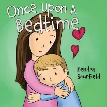 Once Upon A Bedtime, Paperback/Kendra Scurfield