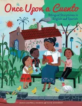 Once Upon a Cuento: Bilingual Storytimes in English and Spanish, Paperback/Jamie Campbell Naidoo