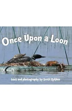 Once Upon a Loon - Scott Rykken