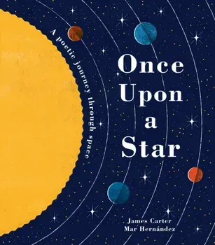 Once Upon a Star. The Story of Our Sun, Paperback/James Carter