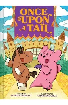 Once Upon a Tail (Once Upon a Tail #1): A Horse and Dragon Graphic Novel - Audrey Perrott