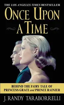 Once Upon a Time: Behind the Fairy Tale of Princess Grace and Prince Rainier, Paperback/J. Randy Taraborrelli