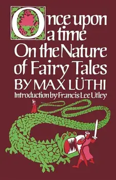 Once Upon a Time: On the Nature of Fairy Tales, Paperback/Max Luthi